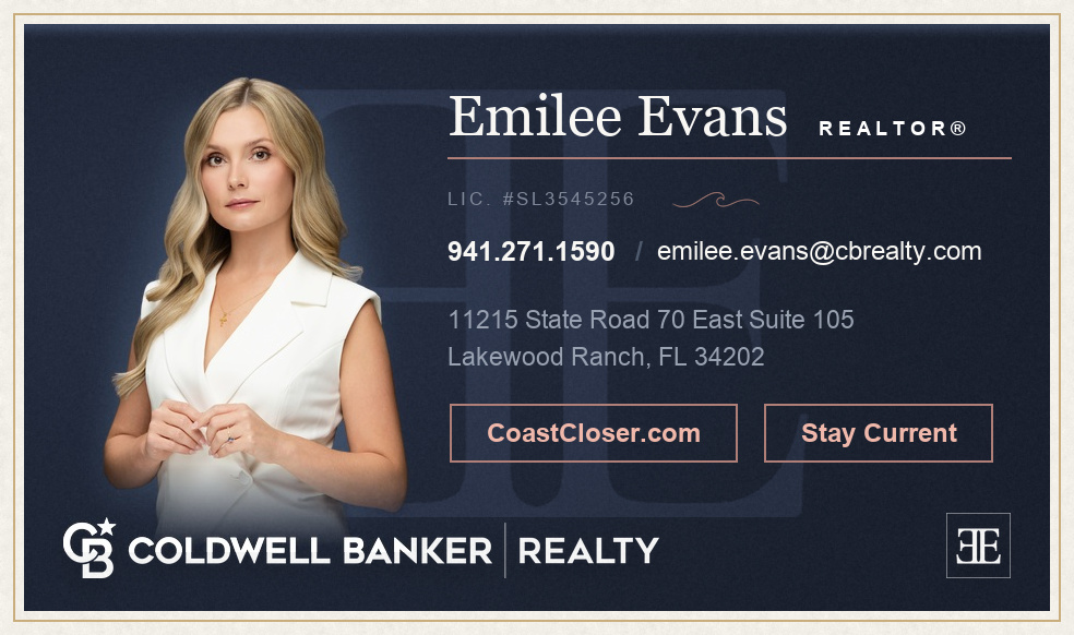 Emilee Evans, REALTOR® — Coldwell Banker Realty, Lakewood Ranch FL. 941.271.1590, emilee.evans@cbrealty.com